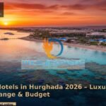 The Pure Coastal luxury travel — Best Hotels in Hurghada 2026 – Luxury, Mid