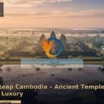 The Pure Coastal luxury travel — Siem Reap Cambodia: Ancient Temples &