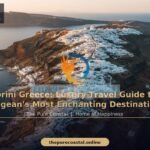 The Pure Coastal luxury travel — Santorini Greece: Luxury Travel Guide to the AegeanR