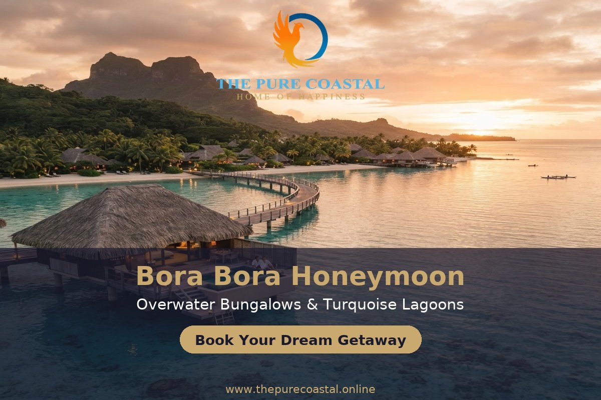 Bora Bora Honeymoon β Overwater Bungalows and Turquoise Lagoons | The Pure Coastal